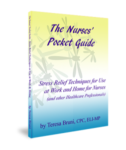 The Nurses' Pocket Guide: Stress Relief Techniques for Use at Work and Home